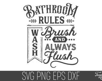 May include: Black and white graphic design with the text "Bathroom Rules" and "Wash, Brush and Always Flush".