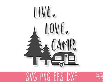 Campamento de amor en vivo SVG PNG, Camping SVG Cricut, Camisa de camping Svg, Vida de campamento Svg, Aventura Svg, Glamping Svg, Divertido camping Svg Vector