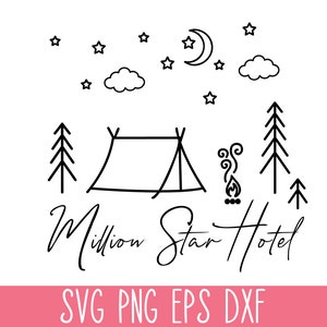 Hotel de un millón de estrellas SVG PNG, Camping SVG Cricut, Camisa de camping Svg, Vida de campamento Svg, Aventura Svg, Glamping Svg, Divertido camping Svg Vector