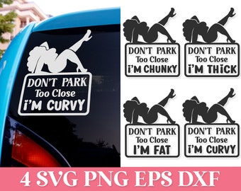 Don’t Park Too Close SVG Pack, Funny Car Decal SVG Cricut, Funny Mom Decal SVG Png, Funny Mom Car Sticker Svg, Car Decal Women Svg Png