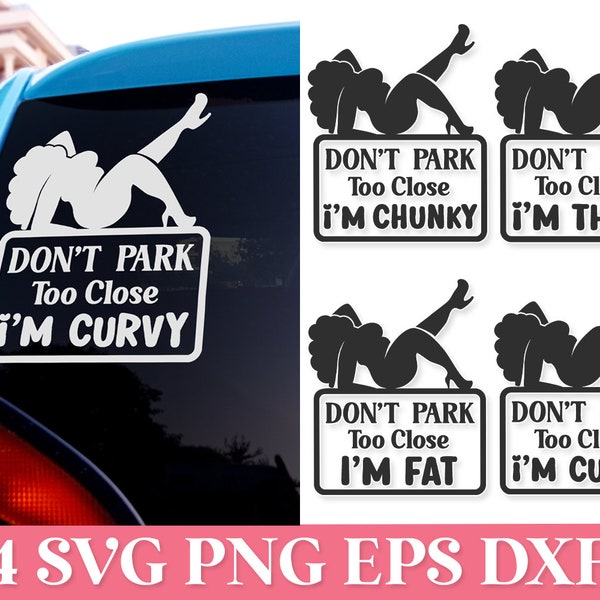 Don't Park zu nah SVG Pack, lustige Auto Aufkleber SVG Cricut, lustige Mama Aufkleber SVG Png, lustige Mama Auto Aufkleber SVG, Auto Aufkleber Frauen SVG Png