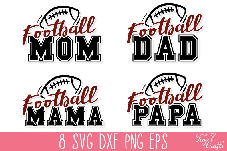 May include: Four graphic designs featuring a football illustration above the words Football MOM, Football DAD, Football MAMA, and Football PAPA. The text uses a combination of dark red script and bold black block lettering with white outlines.