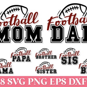 May include: A digital graphic set featuring eight variations of football-themed text designs. Each design includes a stylized football icon above the word Football in a script font, paired with block-letter titles: MOM, DAD, PAPA, MAMA, BROTHER, SISTER, SIS, and BRO.