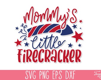 Mommy es Little Firecracker SVG Cut File, 4th of July SVG Datei, Independence Day Svg, Amerika Svg Datei, USA Svg Cricut, 4th of July Shirt Svg