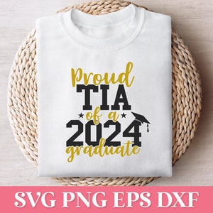 Fier Tia d'un diplômé SVG PNG 2024, famille diplômée fière 2024 SVG, Svg chemise 2024 de la classe supérieure, chemise Graduation 2024 à capuche Svg