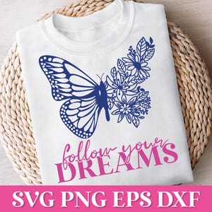 Cytat SVG „Follow Your Dreams”, kwiatowy motyl SVG, cytat SVG „Uprzejmość”, inspirujące pliki SVG Cut Cricut, bluza z kapturem dla mamy, sublimacja PNG