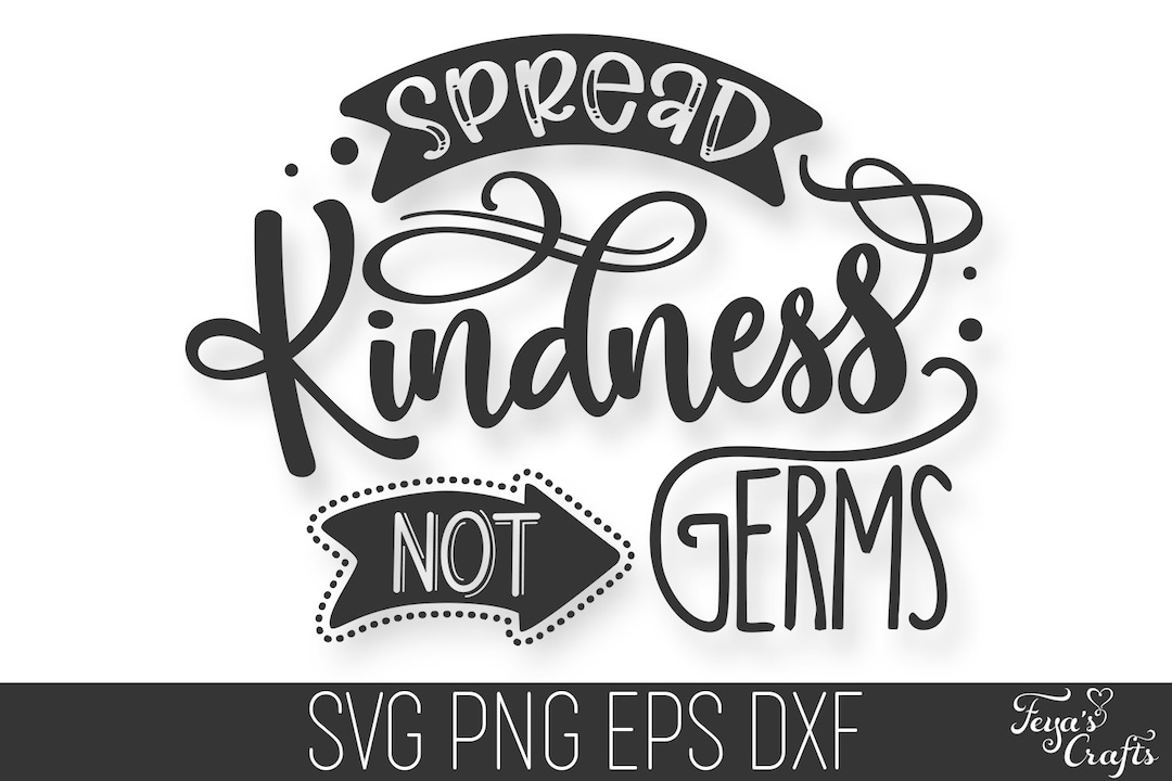 Spread Kindness Not Germs SVG, Germs SVG, Sanitizer SVG, Bathroom Svg
