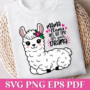 Mama Llama Ain't Got Time for Drama SVG-bestand knippen, grappige lama SVG Cricut, alpaca Svg, schattige lama gezicht Svg, grappige moeder Svg, lama citaat Cricut