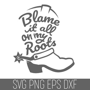 La faute à mes racines SVG, SVG de campagne, SVG de fille de campagne, fille de campagne Cricut, Cowgirl Svg, Cowgirl Cricut, Farm Girl Svg Cricut