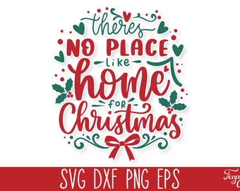 There's No Place Like Home for Christmas SVG, Romantic Christmas SVG, Christmas Sign Svg, Christmas Quote Svg Cricut, Winter Nights Svg