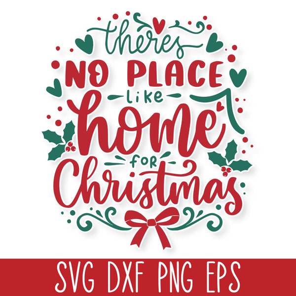 There's No Place Like Home for Christmas SVG, Romantic Christmas SVG, Christmas Sign Svg, Christmas Quote Svg Cricut, Winter Nights Svg