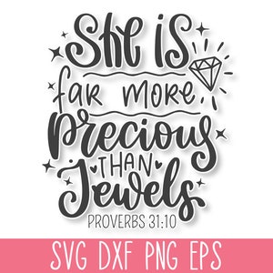 Sie ist weitaus wertvoller als Juwelen SVG, Bibel Vers SVG, Christliche SVG, Schrift SVG, Glaube SVG, Religiöse SVG, Gesegnete SVG, Gott SVG