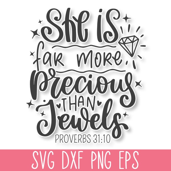 She is far more precious than jewels SVG, Bible Verse SVG, Christian SVG, Scripture Svg, Faith Svg, Religious Svg, Blessed Svg, God Svg