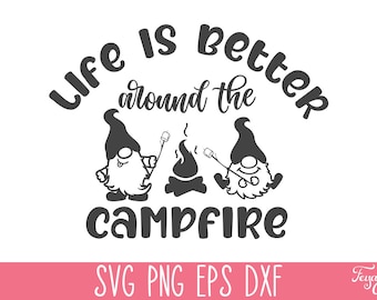 Life is Better Around the Campfire SVG PNG, Camping SVG Cricut, Camping Shirt Svg, Camp Life Svg, Glamping Svg, Funny Camping Svg Vector