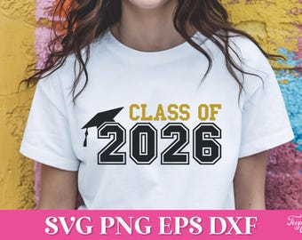 Archivo de corte SVG de la clase de 2026, SVG de graduación de 2026, sublimación PNG de la clase de 2026, Cricut Svg de último año de 2026, camiseta de graduado orgulloso, mamá graduada