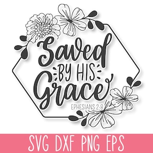 Gerettet durch seine Gnade SVG, Bibel Vers SVG, christliche SVG, Schrift zwar, Glaube Zeichen, religiöse Zeichen, gesegnetes Zeichen, Gott Zeichen, Jesus Zeichen