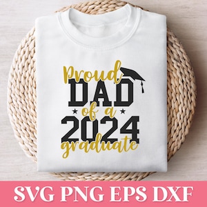 Fier papa d'un diplômé SVG PNG 2024, famille diplômée fière de la famille 2024 SVG, Svg chemise 2024 de la classe supérieure, chemise Graduation 2024 à capuche Svg