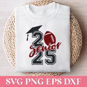 Fútbol Senior 2025 SVG, Clase de 2025 SVG, Senior 2025 PNG, Camiseta de Graduación Svg, 2025 Senior Svg Cricut, Graduación 2025 Png