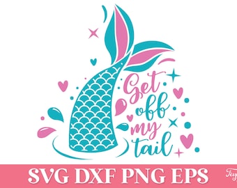 Get off my tail Meerjungfrau SVG, lustige Meerjungfrau Schwanz Abziehbild SVG, lustiges Auto Aufkleber SVG, lustiges Mutter-Zitat-Auto-Abziehbild SVG, Meerjungfrau-Abziehbild-Svg-Design