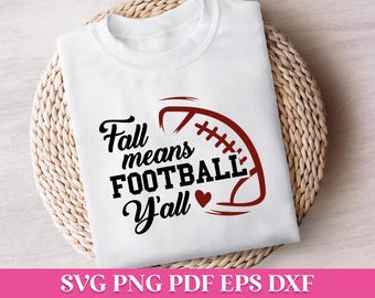 Fall Means Football Y'all SVG Quote, Football SVG Quote, Football Mom SVG, Football Png Quote, Football Season Svg, Football Shirt Svg