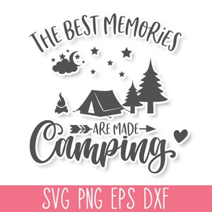 Los mejores recuerdos se crean acampando SVG, Campamento SVG, Campista feliz SVG, Cita de acampada Svg, Fogata Svg, Aventura Svg, Senderismo Svg