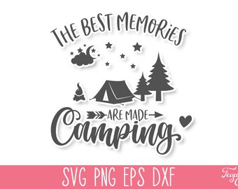 May include: Black and white graphic design with the text "The Best Memories Are Made Camping" with a tent, trees, stars, a moon, and a heart.
