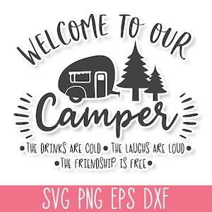 Bem-vindo ao nosso Camper SVG PNG, Camping SVG Cricut, Camping Shirt Svg, Camp Life Svg, Adventure Svg, Glamping Svg, Funny Camping Svg,