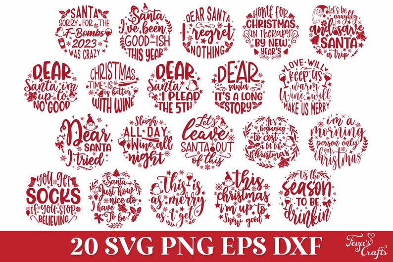 May include: Twenty red circle designs with white text, featuring Christmas-themed phrases like "Dear Santa I'm up to no good" and "Let's leave Santa out of this".
