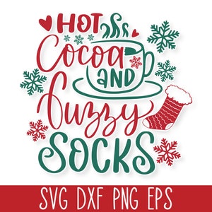 Heißer Kakao und Fuzzy Socken Weihnachten SVG, Romantisches Weihnachten SVG, Gemütliches Weihnachtsschild SVG, Lustige WeihnachtsSvg, Weihnachtszitat SVG Cricut