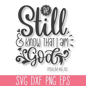 Sei still und weiß, dass ich Gott bin Gott SVG, Bibel Vers SVG, christliches SVG-Bundle, Schrift zwart, Glaube Zeichen Cricut, religiöses Zeichen, gesegnetes Zeichen