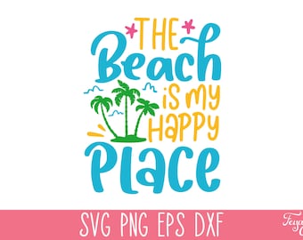 The beach is my happy place SVG, Summer SVG PNG, Beach Life Svg, Beach Quote Svg, Summer Quote Svg, Summer Shirt Svg, Beach Hair Svg