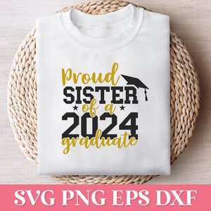 Fière soeur d'un diplômé SVG PNG 2024, famille fière diplômée 2024 SVG, Svg chemise 2024 de la classe senior, chemise Graduation 2024 à capuche Svg