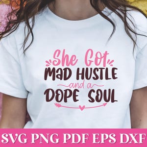Sie hat Mad Hustle und eine Dope Seele SVG Zitat, Geschäftsfrau SVG, Boss Lady SVG Png Zitat, Mädchen Power SVG, Boss Mama SVG, Girl Boss SVG