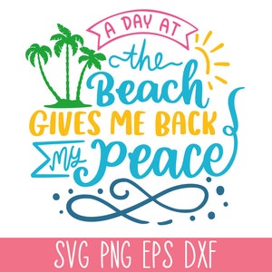 ビーチで過ごす一日は私に平穏を取り戻させてくれます SVG、夏の SVG PNG ファイル、夏の SVG Cricut、ビーチライフ SVG、ビーチの名言 SVG、夏の名言 SVG