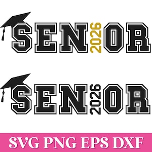 May include: Two black and white graphic designs of the word "Senior 2026" with a graduation cap above the word "Senior".