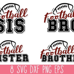 May include: Four digital graphic designs featuring a black and white football illustration above the word Football in maroon script and the words SIS, BRO, SISTER, or BROTHER in bold black block letters with white outlines on a white background.