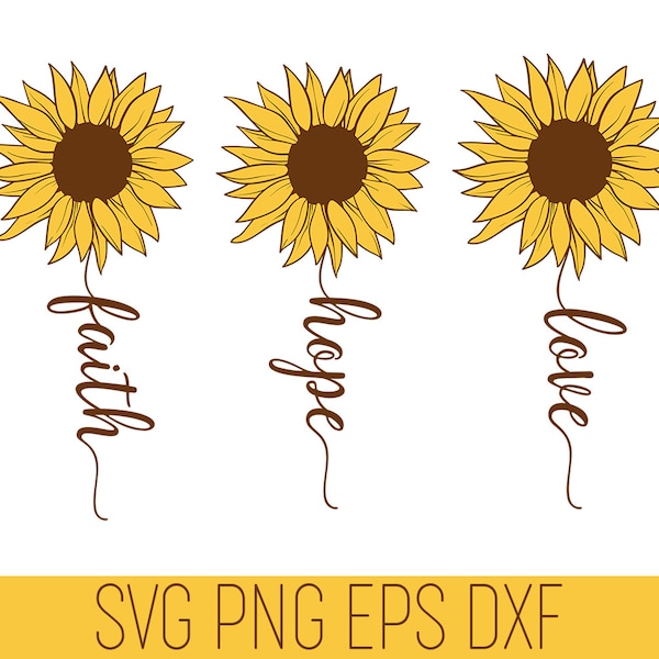 Faith Hope Love SVG, Faith SVG, Sunflower SVG, Faith Hope Love Sunflower, Faith Sunflower Svg, Love Sunflower Svg, Faith Flower Svg