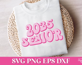 Senior 2025 SVG, Retro Senior SVG, Senior 2025 PNG, Class of 2025 Svg, 2025 Senior Svg, Graduation Svg, 2025 Senior Retro Svg, Retro 2025