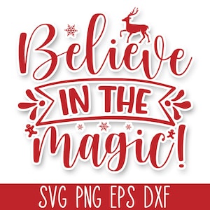 Cree en la magia de la Navidad Archivo de corte SVG, Navidad SVG Cricut, Navidad mágica SVG, Archivo de corte navideño, Adorno navideño Svg