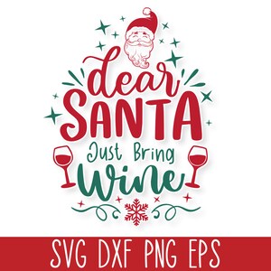 Caro Babbo Natale porta solo vino SVG, citazione divertente sul vino di Natale SVG, divertente Natale SVG Cricut, detti di Natale SVG, bevanda di Natale SVG