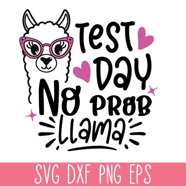Test Day No Prob Llama SVG Cut File, Teacher Llama Svg, School Exam SVG Cut File, Test Day Alpaca Svg, Funny Teacher Shirt Svg, Alpaca Svg