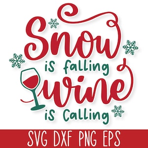 May include: Red and green graphic with the text "Snow is falling and wine is calling". A glass of wine is depicted in the graphic.
