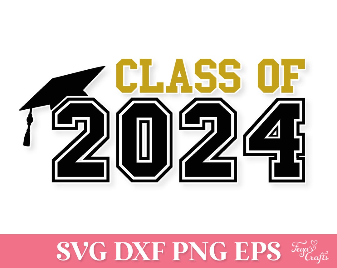 Class of 2024 SVG PNG File, Graduation 2024 SVG, Senior 2024 Svg Cricut