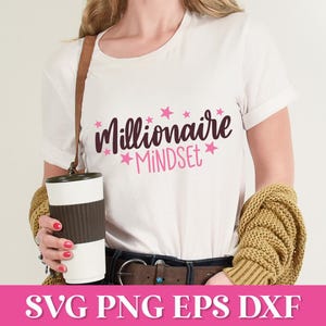 Millionaire Mindset SVG Zitat, Geschäftsfrau SVG, Boss Lady SVG Png Zitat, Mädchen Power SVG, Boss Mama SVG, Girl Boss SVG, Hustle Mom Shirt