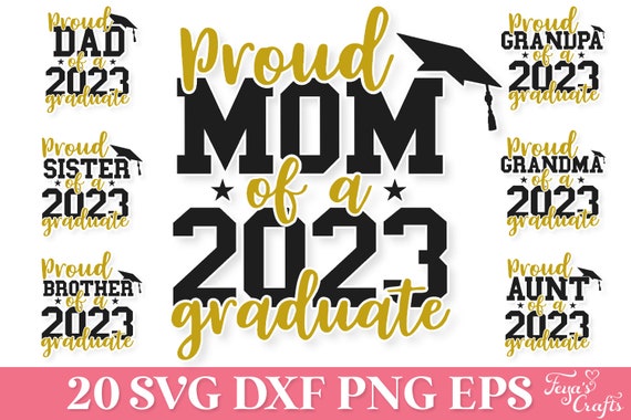 Proud 2023 Graduate Family SVG, Proud Mom of 2023 Graduate SVG, Proud Graduate Mom 2023 SVG Png, Graduation 2023 Svg, 2023 Graduate Dad Svg