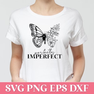 May include: White t-shirt featuring a black butterfly and floral design. The text "perfectly IMPERFECT" is printed below the butterfly.