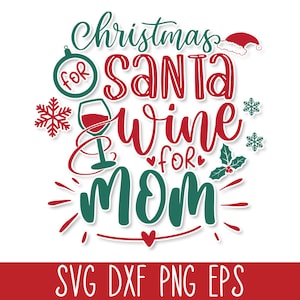 Noël pour le père Noël vin pour maman SVG, citation drôle de vin de Noël Noël SVG, drôle de Noël SVG Cricut, dictons de Noël Svg, Svg boisson de Noël