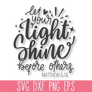 Lassen Sie Ihr Licht vor anderen scheinen SVG, Bibel-Vers SVG, christliche SVG-Datei, Schrift-Svg-Druck, Glaube-Stempel-Stempel, religiöses Zeichen-Stempel, gesegneter Anhänger-Stempel
