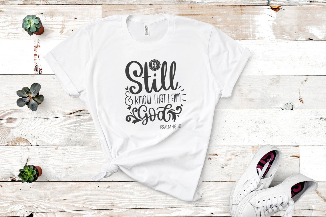 Be Still and Know That I Am God SVG Bible Verse SVG - Etsy