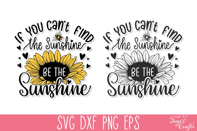 If You can't find the Sunshine be the Sunshine SVG, Sunflower SVG Quote, Mom T-Shirt SVG, Motivational Svg, Inspirational Svg, Kindness Svg image 2
